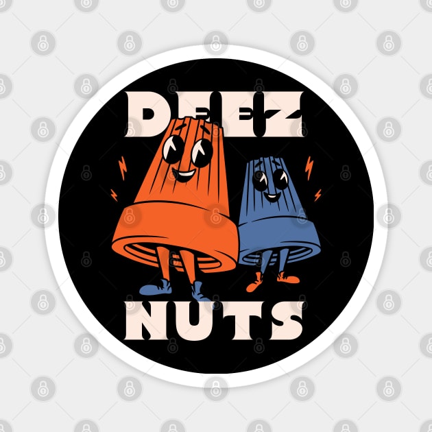 DEEZ NUTS | Funny wire connectors Electrician meme Magnet by anycolordesigns